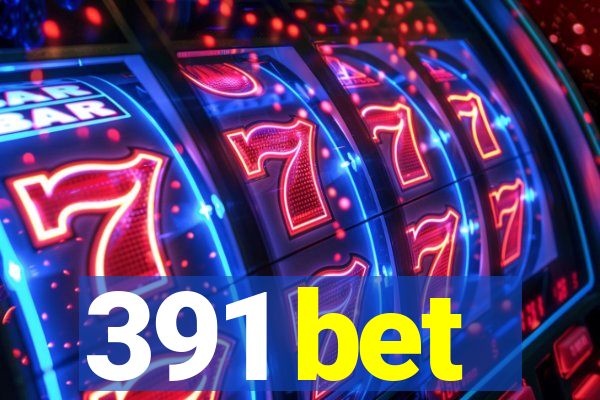 391 bet